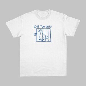 Got Too Silly Unisex T-shirt, Meme Funny T-shirt, Silly Goose Tee